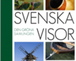 Svenska Visor - den gröna samlingen...