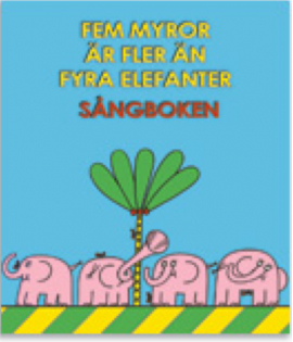 Fem myror &auml;r fler &auml;n fyra elefanter - S&aring;ngboken